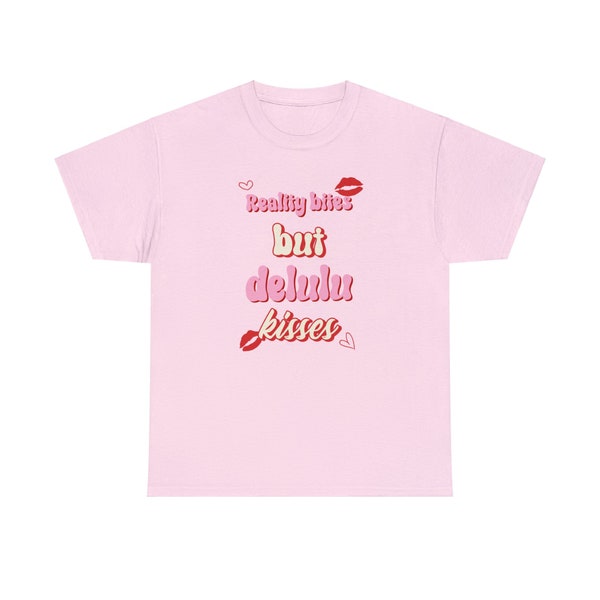 Delulu Kisses, Reality Bites, Pink Color, Bubblegum Style, Barbie Fashion, Girly Aesthetic, Quote Typographie,Tshirt Gildan 5000