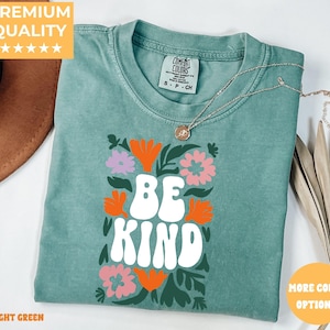Be Kind Comfort Color®T-Shirt, Be Cool Be Kind Retro Flower Shirt, Be Cool Sweatshirt, Inspiration Women Sweater, Aesthetic Floral Kindness