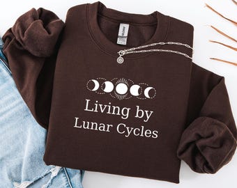 Living by Lunar Cycles Sweatshirt, Moon Phases Graphic Crewneck, Celestial Astrology Pullover, Witchy Spiritual Aesthetic Sweatshirt