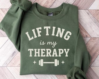 Lifting Is My Therapy Sweatshirt, Weightlifting Crewneck, Gym Motivation Shirt, Fitness Hoodie, Workout Sweater, Gym Gift, Fitness Apparel