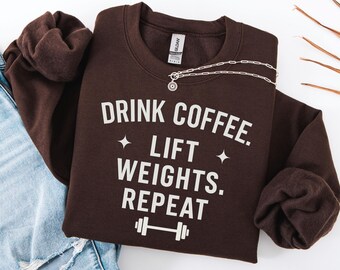 Coffee Gym Sweatshirt, Weightlifting Sweatshirt for Women, Fitness Lover Crewneck, Caffeine & Workout Sweater, Gym Girl Pullover