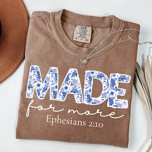 Comfort Colors® Made for More Shirt, Bible Verse Shirt, Christian Shirt, Religious Mom Shirt, Jesus Shirt, Bible Scriptures Shirt for Women