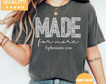 Comfort Colors® Made for More Shirt, Bible Verse Shirt, Christian Shirt, Religious Mom Shirt, Jesus Shirt, Bible Scriptures Shirt for Women