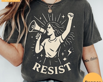 Resist Shirt Comfort Colors, Liberal Feminist Tee, Political Protest Shirt, Social Justice Shirt, Defend Democracy Gift for Activists