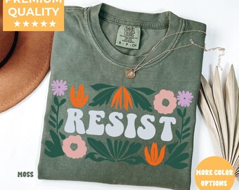 Comfort Color® Resist Shirt Tshirt, widerstehen T-Shirt Frauen, widerstehen Tshirt für feministisches Geschenk, widerstehen T-Shirt, widerstehen T-Shirt für feministisches Shirt