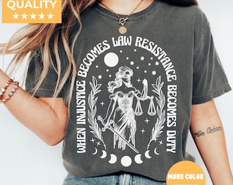 Wenn Ungerechtigkeit zum Gesetz wird, wird Widerstand zur Pflicht Shirt, feministisches Widerstandsshirt, Shirt für soziale Gerechtigkeit, feministisches Shirt, feministisches Geschenk