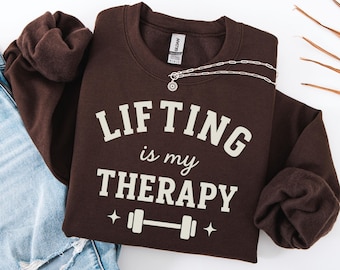 Lifting Is My Therapy Sweatshirt, Weightlifting Crewneck, Gym Motivation Shirt, Fitness Hoodie, Workout Sweater, Gym Gift, Fitness Apparel