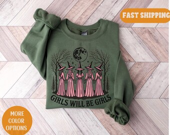 Vintage Girls Will Be Girls Witch Sweatshirt , Funny Witch Vintage Sweatshirt, Vintage Halloween Women Sweatshirt, Witchy Vibes Sweatshirt