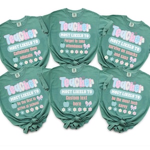 Custom Back to School Teacher Shirt Comfort Colors, First Day of School Team Tee, Most Likely To Teacher Shirt, Funny Teacher Gift Idea