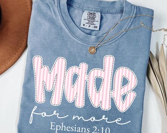 Comfort Colors® Made for More Shirt, Bible Verse Shirt, Christian Shirt, Religious Mom Shirt, Jesus Shirt, Bible Scriptures Shirt for Women