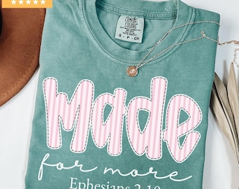 Comfort Colors® Made for More Shirt, Bible Verse Shirt, Christian Shirt, Religious Mom Shirt, Jesus Shirt, Bible Scriptures Shirt for Women