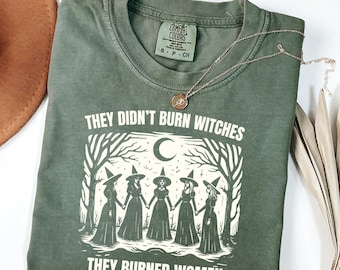Camiseta de Comfort Colors® No quemaron brujas, quemaron mujeres, camiseta de bruja feminista, Bury the Patriarchy, camiseta de feminismo de Halloween