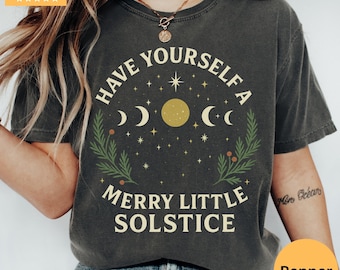 Winter Solstice Shirt, Yule Christmas Tee, Have Yourself A Merry Little Solstice Comfor colors®, Yule Holiday T-Shirt, Pagan Christmas Shirt