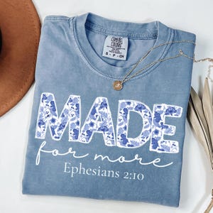 Comfort Colors® Made for More Shirt, Bible Verse Shirt, Christian Shirt, Religious Mom Shirt, Jesus Shirt, Bible Scriptures Shirt for Women