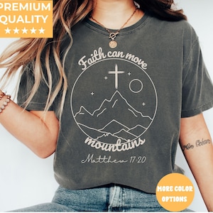 Faith Can Move Mountains Shirt, Comfort Colors®Shirt, Christian Gift, Faith Shirt, Jesus Shirt, Bible Verse Crewneck, Minimal Christian Tee