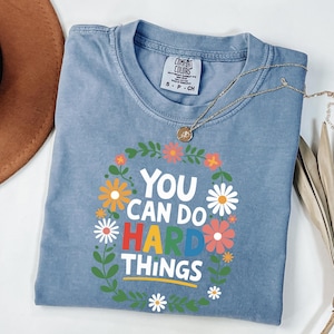 You Can Do Hard Things Teacher Shirt, Inspirational School Counselor Shirt, Special Education Teacher Shirt, Special Ed Teacher Appreciation