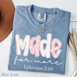 Comfort Colors® Made for More Shirt, Bible Verse Shirt, Christian Shirt, Religious Mom Shirt, Jesus Shirt, Bible Scriptures Shirt for Women