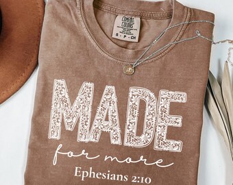 Comfort Colors® Made for More Shirt, Bible Verse Shirt, Christian Shirt, Religious Mom Shirt, Jesus Shirt, Bible Scriptures Shirt for Women