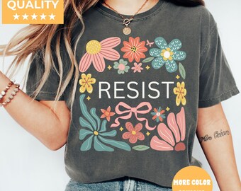 Camiseta Comfort Color® Resist, Camiseta Resist para mujer, Camiseta Resist para regalo feminista, Camiseta Resist, Camiseta Resist para mujer