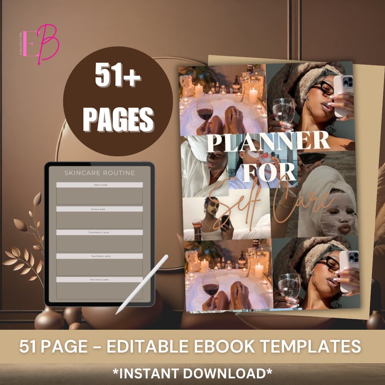 May include: A digital planner with a brown background and the text "Planner for Self Care" in gold lettering. The planner has 51 pages and is an editable ebook template. The text "Instant Download" is also included.