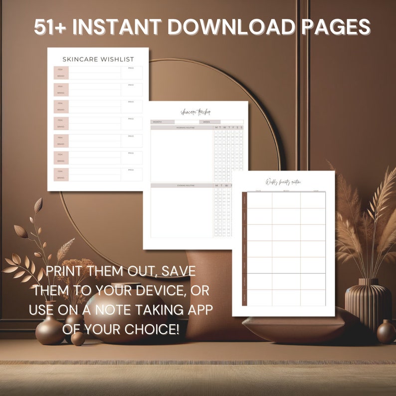 May include: A set of printable planner pages with a brown and beige colour scheme. The pages include a skincare wishlist, a habit tracker, and a weekly fruity notes page. The text "51+ INSTANT DOWNLOAD PAGES" is at the top of the image.