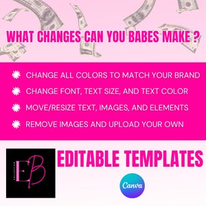 May include: Pink and black graphic with the text "WHAT CHANGES CAN YOU BABES MAKE?" and a list of editable features: change colours, font, text size, text colour, move/resize text, images, and elements, remove images and upload your own. The graphic also includes the text "EDITABLE TEMPLATES" and the Canva logo.