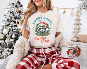Sorry Santa I've been Feral PNG, Christmas Funny Design (Digital Download)