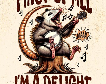 First of All I'm A Delight Sarcastic PNG, Funny Possum Png, Opossum Lover, Guitarist Cute Possum Png, Funny Animal Png, Digital Download