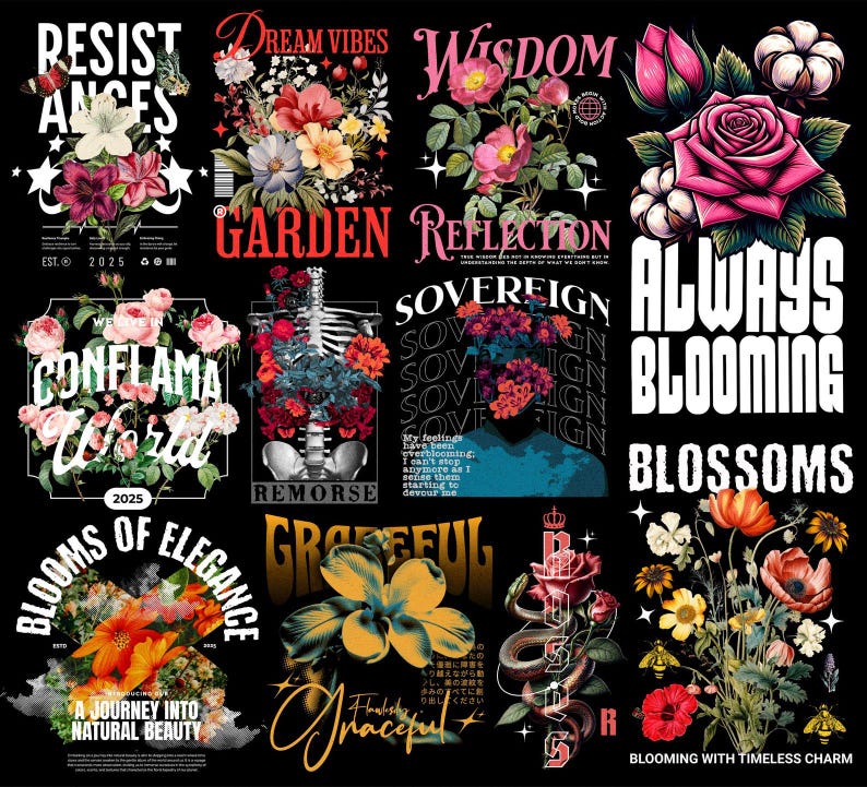 May include: A collection of graphic designs featuring floral arrangements, text, and illustrations on a black background. Designs include roses, butterflies, and text such as "Always Blooming Blossoms" and "Garden Reflection."