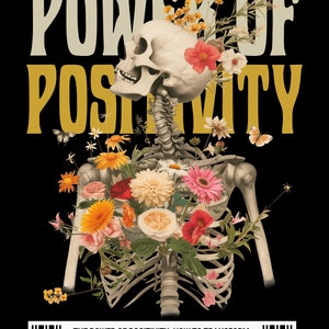 May include: A black graphic design featuring a skeleton with a skull and rib cage, adorned with colorful flowers. The text "POWER OF POSITIVITY" is displayed in cream and gold. The bottom of the image includes the text "THE POWER OF POSITIVITY: HOW TO TRANSFORM YOUR LIFE WITH A POSITIVE MINDSET."