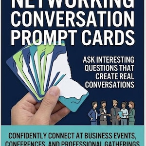May include: A deck of "Networking Conversation Prompt Cards" held in a hand. The cards are white with blue, green, and teal accents. Text on the card reads "Ask interesting questions that create real conversations."