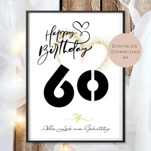 May include: A framed print with the words "Happy Birthday" in elegant script, featuring a large black "60" and gold glitter accents. The print includes the text "Alles Liebe zum Geburtstag" and a digital download label.