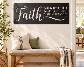 Walk By Faith Not Sight Metal Sign, 2 Corinthians 5:7 Scripture Wall Decor, Christian Housewarming Gift, Inspirational Bible Verse