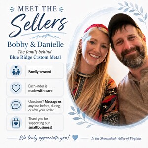 Pu&ograve; includere: Una grafica Meet the Sellers con Bobby e Danielle, i proprietari di Blue Ridge Custom Metal. Il testo include dettagli sull'attivit&agrave;, lo stato di azienda a conduzione familiare, informazioni sugli ordini e un ringraziamento dalla Shenandoah Valley.