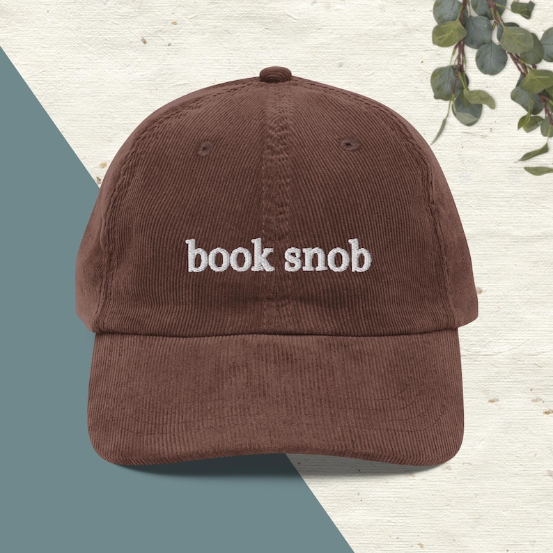 Embroidered Corduroy "Book Snob" Dad Hat, Book Snob Corduroy hat, Embroidered Corduroy Book Hat, Hat for Readers, Reading Hat