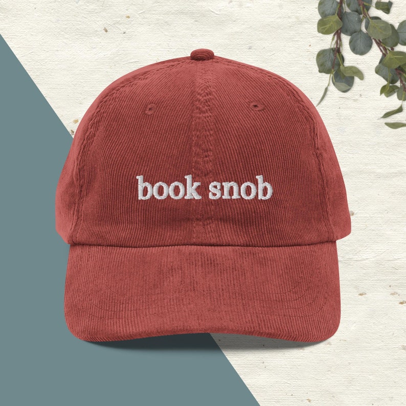 Embroidered Corduroy "Book Snob" Dad Hat, Book Snob Corduroy hat, Embroidered Corduroy Book Hat, Hat for Readers, Reading Hat