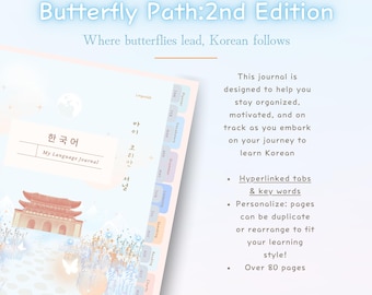 May include: A digital language journal titled Butterfly Path: 2nd Edition, featuring a light blue cover with a traditional Korean building illustration, butterflies, and hyperlinked tabs. The text includes Korean characters and English labels for organizing language study.