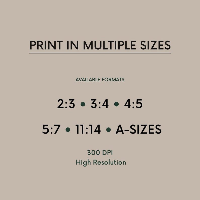 K&ouml;nnte beinhalten: Beige Grafik mit dem Text &bdquo;DRUCKEN IN MEHREREN GR&Ouml;SSEN&ldquo; und &bdquo;VERF&Uuml;GBARE FORMATE&ldquo;. Formate sind 2:3, 3:4, 4:5, 5:7, 11:14 und A-SIZES. Die Grafik gibt auch &bdquo;300 DPI Hohe Aufl&ouml;sung&ldquo; an.