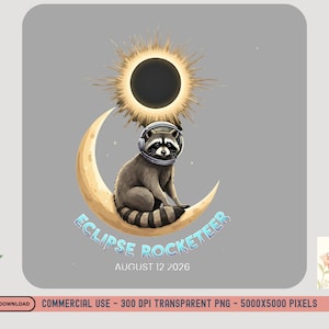 Könnte beinhalten: Digitale Illustration eines Waschbären mit Astronautenhelm, der auf einem Halbmond sitzt. Über dem Waschbären befindet sich eine Darstellung einer Sonnenfinsternis. Der Text "ECLIPSE ROCKETEER AUGUST 12 2026" wird in Hellblau angezeigt.