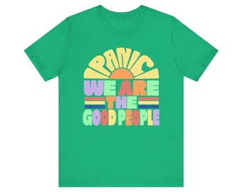 We Are The Good People Unisex Jersey Short Sleeve Tee
