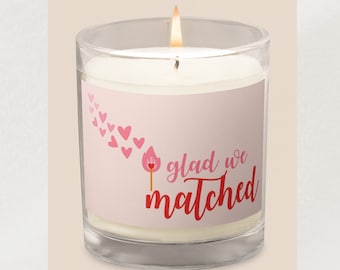 So Glad We Matched Soy Candle | Cute Valentine or Anniversary Gift