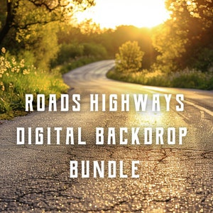 May include: A digital backdrop bundle featuring a winding road with a bright sunset in the background. The text "ROADS HIGHWAYS DIGITAL BACKDROP BUNDLE" is superimposed on the road.