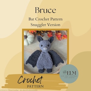 May include: A gray crocheted bat snuggle toy with black wings. The toy is sitting on a wooden plate with fall leaves and a white pumpkin. The text "Bruce Bat Crochet Pattern Snuggler Version Crochet PATTERN ©2024 ELMTreeCrochet ALL RIGHTS RESERVED ELM ELM TREE CROCHET AND CRAFTS" is visible on the image.