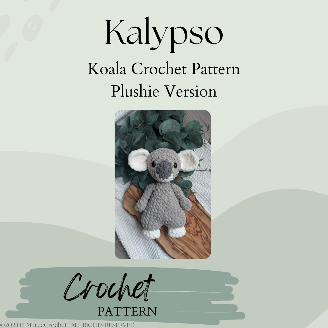 40 Koala Crochet Patterns for Amigurumi, Hats, Loveys, and Nursery Decor 33 Kalypso Koala Plushie Crochet