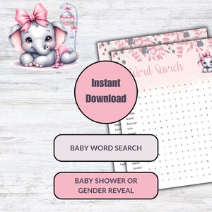 May include: A printable baby word search game with a pink and gray floral design. The game features a cute cartoon elephant with a pink bow. The words to find are listed on the side of the page. The text "Instant Download" and "Baby Word Search" are also included.