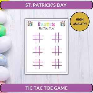 May include: A white Tic Tac Toe game sheet with purple grid lines, the word "EASTER" and bunny graphics. The text "Tic Tac Toe" is displayed. The image is framed by purple banners with the text "ST. PATRICK'S DAY" and "TIC TAC TOE GAME".