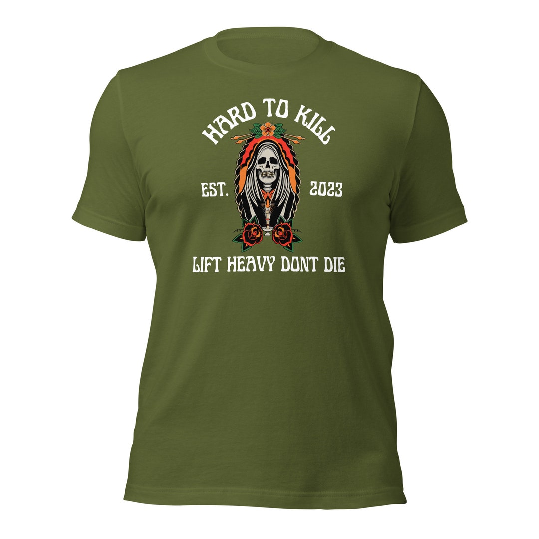 Hard to Kill Lift Heavy T Shirt, Big and Tall, Lifting Tshirt