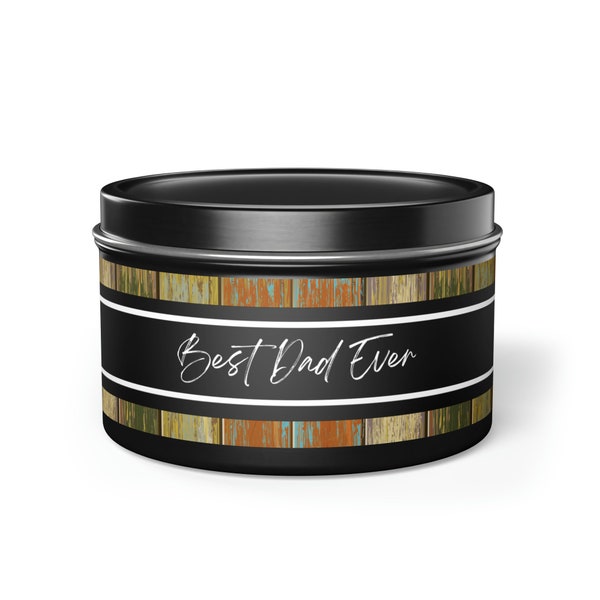 BEST DAD EVER,  Soy Wax Candles, Travel Tin Candle, Inspirational Candle, birthday gift, Father's Day gift, or thank you gift, Life is About