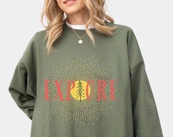 Explore Crewneck Sweatshirt, Outdoors Nature Sweater, Hiking and Backpacking Apparel, Wanderlust Oversized Camping Pullover, Gift for Her