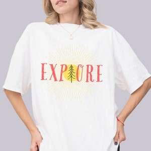 Explore T-Shirt, Explore Nature Tshirt, Travel Shirt, Nature Lover Tee, Wanderlust T shirt, Camping Gift, Camping Shirt, Hiking T Shirt Gift